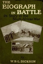 The biograph in battle its story in the South African War related with personal experiences